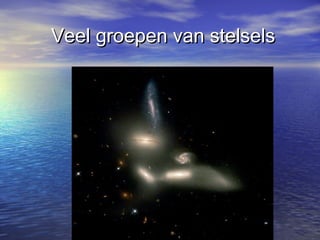 Veel groepen van stelselsVeel groepen van stelsels
 
