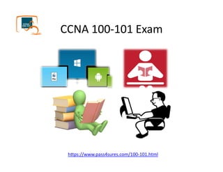 CCNA 100-101 Exam
https://www.pass4sures.com/100-101.html
 