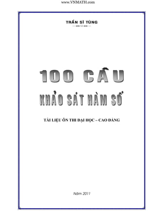 www.VNMATH.com
TRAÀN SÓ TUØNG
---- ›š & ›š ----
TÀI LIỆU ÔN THI ĐẠI HỌC – CAO ĐẲNG
Naêm 2011
 