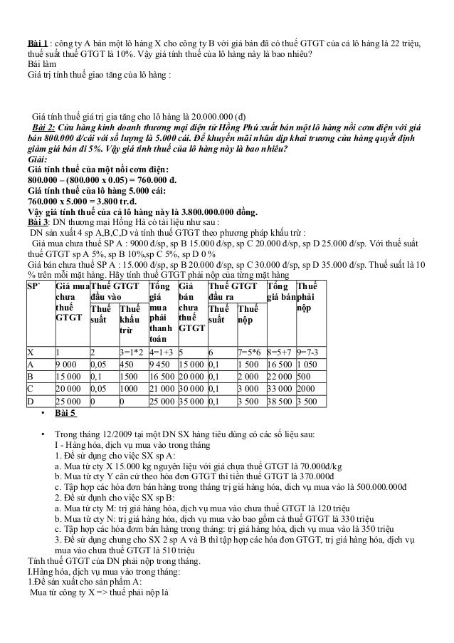 Bài 1 : công ty A bán một lô hàng X cho công ty B với giá bán đã có thuế GTGT của cả lô hàng là 22 triệu, thuế suất thuế G...