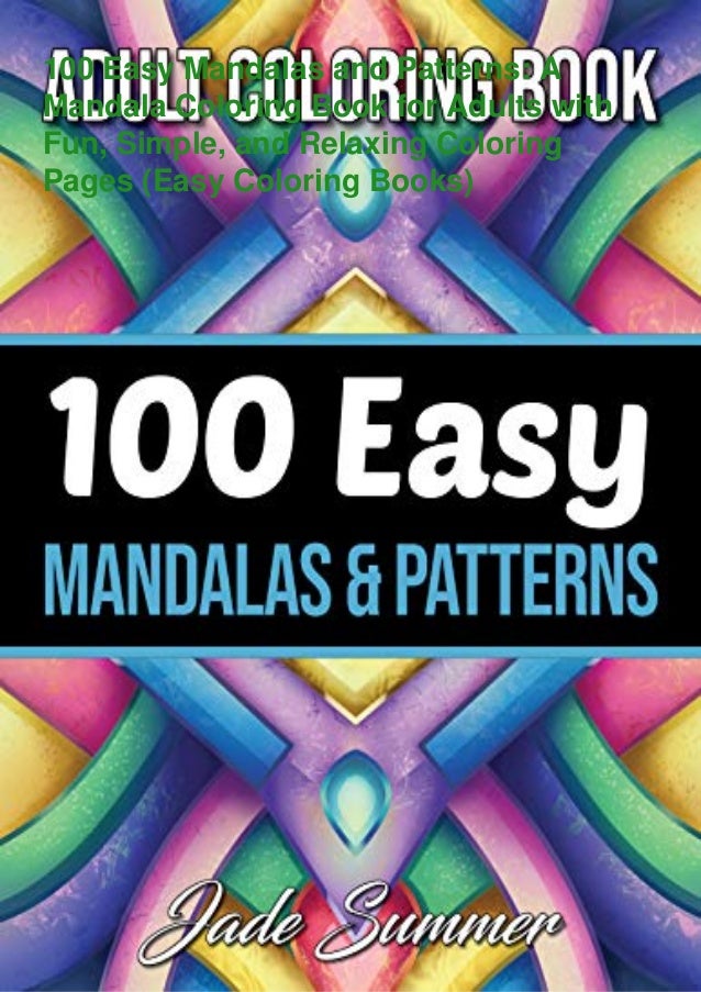 Download Pdf 100 Easy Mandalas And Patterns A Mandala Coloring Book For Adu