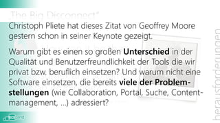 Lösung?



          Portal          Content Mgmt   Reporting




          Collaboration   Suche          Self Service
 