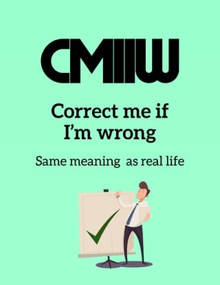 CMIIW
 