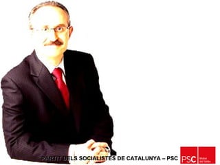 PARTIT DELS SOCIALISTES DE CATALUNYA – PSC   