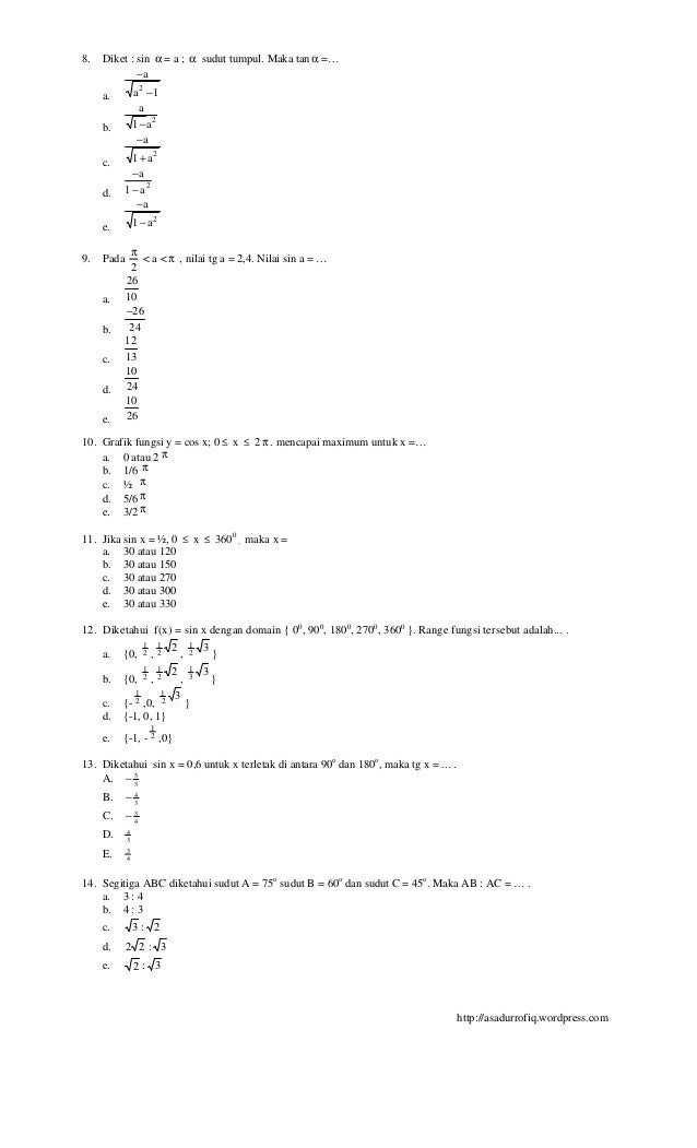 8.   Diket : sin Î± = a ; Î± sudut tumpul. Maka tan Î± =â€¦             âˆ’a     a.         a2 âˆ’ 1                 a     b.      ...
