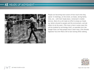 48 HEADS-UP MOVEMENT

BACK TO 100

100 THINGS TO WATCH IN 2014

 