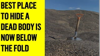 • Under top 5 er det bedste
BESTPLACE
TOHIDEA
DEADBODYIS
NOWBELOW
THEFOLD
 