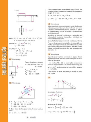 882 (UFRS) Uma partícula com carga negativa se 
desloca no segundo quadrante paralelamente ao 
eixo dos x, para a direita, com velocidade constante, 
até atingir o eixo dos y (conforme a figura). A partir 
daí a sua trajetória se encurva. 
150 SIMULADÃO 
d) diminuição do módulo da velocidade v do cor-púsculo 
e) diminuição da carga q 
885 (UFES) Duas partículas, A e B, de massas e car-gas 
elétricas desconhecidas, entram numa região 
onde há um campo magnético uniforme, com velo-cidades 
idênticas e perpendiculares ao campo. Elas 
descrevem trajetórias circulares de raios rA e rB, res-pectivamente, 
tais que rA  rB. A respeito de suas 
massas e cargas, podemos dizer que: 
a) qA  qB ; mA  mB d) 
m 
q 
A 
A 

 
m 
q 
B 
B 
b) qA  qB ; mA 
 mB e) 
m 
q 
A 
A 
 
m 
q 
B 
B 
c) 
m 
q 
A 
A 
 
m 
q 
B 
B 
886 (ITA-SP) A figura mostra duas regiões nas quais 
atuam campos magnéticos orientados em sentidos 
opostos e de magnitudes B1 e B2, respectivamente. 
x 
y 
Com base nisso, é possível que no primeiro 
quadrante haja: 
I. somente um campo elétrico paralelo ao eixo dos y 
no sentido dos y negativos 
II. somente um campo magnético perpendicular ao 
plano xy, entrando no plano xy 
III. um campo elé~ ˘co paralelo ao eixo dos x e um 
campo magnético perpendicular ao plano xy 
Quais afirmativas estão corretas? 
a) apenas I c) apenas III e) I, II e III 
b) apenas II d) apenas II e III 
883 (ITA-SP) Uma partícula com carga q e massa M 
move-se ao longo de uma reta com velocidade v cons-tante 
numa região onde estão presentes um campo 
elétrico de 500 V/m e um campo de indução magné-tica 
de 0,10 T. Sabe-se que ambos os campos e a di-reção 
de movimento da partícula são mutuamente 
perpendiculares. A velocidade da partícula é: 
a) 500 m/s 
b) constante para quaisquer valores dos campos elé-trico 
e magnético 
c) (M/q) 5,0  103 m/s 
d) 5,0  103 m/s 
e) faltam dados para o cálculo 
884 (Fameca-SP) Um corpúsculo de carga q e massa 
m entra num campo magnético B constante e movi-menta- 
se com velocidade v perpendicularmente a 
B; a trajetória é circular de raio r. A partir de deter-minado 
instante, o corpúsculo passa a descrever uma 
trajetória de maior raio. O fenômeno pode ser expli-cado 
por: 
a) aumento do módulo do campo B 
b) diminuição da massa m do corpúsculo 
c) aumento da carga q 
B1 
B A B2 
Um próton de carga q e massa m é lançado do pon-to 
A com uma velocidade v perpendicular às linhas 
de campo magnético. Após um certo tempo t, o 
próton passa por um ponto B com a mesma veloci-dade 
inicial v (em módulo, direção e sentido). Qual 
é o menor valor desse tempo? 
a) 
m 
q 
	  
B  
B 
B  
B 
1 2 
1 2 
⎛ 
⎝ ⎜ 
⎞ 
⎠ ⎟ 
d) 
4 
m 
	 
q B B 
(  ) 
1 2 
b) 
2 
m 
qB 
	 e) 
1 
m 
qB 
	 
1 
c) 
2 
2 
m 
qB 
	 
887 (UFPE-UFRPE) Uma partícula carregada entra 
em uma região de campo magnético uniforme, B, 
com a trajetória perpendicular ao campo. Quan-do 
a energia ciné-tica 
da partícula é 
4,0  1012 J, o raio 
de sua órbita circu-lar 
vale 60 cm. 
v ← 
 
B 
Qual seria o valor, em centímetros, do raio de sua 
órbita circular, se esta mesma partícula tivesse uma 
energia cinética igual a 2,56  1012 J? 
 