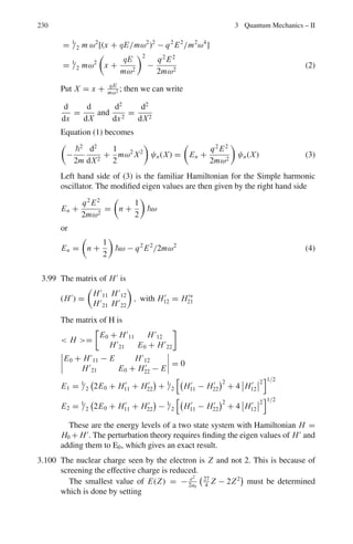 a
m

It is non-degenerate.
The next higher state is degenerate with n1 = 1, n2 = 0, n3 = 0;
E =
3
2

 