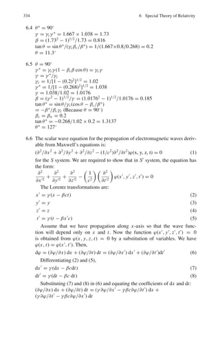 4.3 Solutions 259
of mass these two collisions appear to be equivalent so that c	
= c. We can
then write
f (ν1) f (ν2) = f (ν3) f (ν4)
or ln f (ν1) + ln f (ν2) = ln f (ν3) + ln f (ν4) (1)
Since kinetic energy is conserved
ν2
1 + ν2
2 = ν2
3 + ν2
4 (2)
Equations (1) and (2) are satisfied if
ln f (ν) ∝ ν2
(3)
or f (ν) = A exp(−αν2
) (4)
where A and α are constants. The negative sign is essential to ensure that no
molecule can have infinite energy.
Let N(ν)dν be the number of molecules per unit volume with speeds ν to
+dν, irrespective of direction. As the velocity distribution is assumed to be
spherically symmetrical, N(ν)dν is equal to the number of velocity vectors
whose tips end up in the volume of the shell defined by the radii ν and +dν,
so that
N(ν)dν = 4πν2
f (ν)dν (5)
Using (4) in (5)
N(ν)dν = 4π Aν2
exp(−αν2
) (6)
We can now determine A and α. If N is the total number of molecules per
unit volume,
N =
 ∞
0
N(ν)dν (7)
Using (6) in (7)
N = 4π A
 ∞
0
ν2
exp(−αν2
) dν = 4π A(1/4)(π/α3
)1/2
or N = A(π/α)3/2
(8)
If E is the total kinetic energy of the molecules per unit volume
E =
1
2
m
 ∞
0
ν2
N(ν)dν =
4π Am
2
 ∞
0
ν4
exp(−αν2
)dν
or E = (3m A/4)(π3
/α5
)1/2
(9)
where gamma functions have been used for the evaluation of the two integrals.
Further,
 