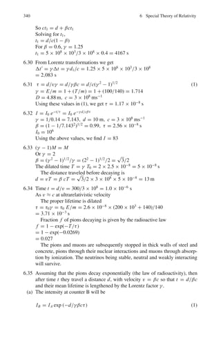 264 4 Thermodynamics and Statistical Physics
P− =
dAdt
2λ
 ∞
0
νdn
 ∞
0
e−r/λ
dr
 π/2
0
sin θ cos θ

mu + r cos θ
dmu
dz

dθ
The factor e−r/λ
is included to ensure that the molecule in traversing the
distance r toward dA does not get scattered and prevented from reaching dA.
Similarly, transport of momentum upward, from molecules in the lower
hemisphere through dA in time dt is
P+ =
dAdt
2λ
 ∞
0
νdn
 ∞
0
e−r/λ
dr
 π/2
0
sin θ cos θ

mu − r cos θ
dmu
dz

dθ
Hence net momentum transfer to the reference plane through an area dA in
time dt is
P = P− − P+ =
dAdt
λ
mdu
dz
 ∞
0
νdn
 ∞
0
re−r/λ
dr
 π/2
0
cos2
θ sin θdθ
=
dAdt
λ
m
du
dz
n  ν 
λ2
3
=
m
3
dAdt
du
dz
λn  ν 
(the first integral gives n  ν , the second one λ2
and the third one a factor
1/3)
Momentum transported per second is force
F =
λ
3
dAn  ν  m
du
dz
The viscous force is
ηdA
du
dz
=
λ
3
dAn  ν  m
du
dz
or η =
1
3
mn  ν  λ =
1
3
ρ  ν  λ
where mn = ρ = density of molecules.
4.16 λ =
1
√
2πnσ2
=
1
√
2π × 3 × 1025 × (2.5 × 10−10)2
= 1.2 × 10−7
m
f =
ν
λ
=
1, 000
1.2 × 10−7
= 8.33 × 109
s−1
4.17 T1V
γ −1
1 = T2V
γ −1
2 ,

V2
V1
γ −1
=
T1
T2
or 2γ −1
= 1.32, γ = 1.4
Number of degrees of freedom,
f =
2
γ − 1
=
2
1.4 − 1
= 5
 