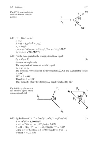 4.3 Solutions 271
u =
T
3
∂u
∂T
−
u
3
or
du
u
+ 4
dT
T
= 0
Integrating,
ln u = 4 ln T + ln a = ln aT 4
where ln a is the constant of integration. Thus,
u = aT 4
4.27 S = f (T, V )
where T and V are independent variables.
dS =

∂S
∂T

V
dT +

∂S
∂V

T
dV

∂S
∂T

p
=

∂S
∂T

V
+

∂S
∂V

T

∂V
∂T

P
Multiplying out by T and re-arranging
T

∂S
∂T

p
− T

∂S
∂T

V
= T

∂S
∂V

T

∂V
∂T

P
Now,
T

∂S
∂T

p
= Cp; T

∂S
∂T

ν
= Cν
and from Maxwell’s relation,

∂S
∂V

T
=

∂ P
∂T

ν
Therefore,
Cp − Cν = T

∂ P
∂T

V

∂V
∂T

P
(1)
For one mole of a perfect gas, PV = RT . Therefore

∂ P
∂T

V
=
R
V
and

∂V
∂T

P
=
R
P
It follows that
Cp − Cν = RT
4.28

P +
a
V 2

(V − b) = RT (1)
Neglecting b in comparison with V ,
P =
RT
V
−
a
V 2
(2)
 