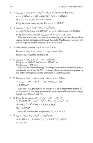290 4 Thermodynamics and Statistical Physics
The negative sign in (3) is omitted because as λ increases v decreases.
4.76 Power radiated from the sun = σ × (surface area) × T 4
s
Ps = σ4π R2
s T4
s
Power received by the earth,
PE =
π R2
e
4πr2
.Ps
The factor π R2
e represents the effective (projected) area of the earth on
which the sun’s radiation is incident at a distance r from the sun. The factor
4πr2
is the surface area of a sphere scooped with the centre on the sun. Thus
π R2
e /4πr2
is the fraction of the radiation intercepted by the earth’s surface
area.
Now power radiated by earth,
PE = σ4π R2
E T 4
E
For radiation equilibrium, power radiated by the earth=power received by
the earth.
σ4π R2
E T 4
E = σ4π R2
s T 4
s .
π R2
E
4πr2
or TE = Ts

Rs
2r
1/2
= 5,800

7 × 108
2 × 1.5 × 1011
1/2
= 280 K = 7◦
C
Note that the calculations are approximate in that the earth and sun are not
black bodies and that the contribution of heat from the interior of the earth has
not been taken into account.
4.77 Power radiated by the sun, Ps = σ4π R2
s T4
s
Power received by 1 m2
of earth’s surface,
S =
σ4π R2
s T4
s
4πr2
=
(5.7 × 10−8
)(7 × 108
)2
(5,800)4
(1.5 × 1011)2
= 1,400 W/m2
4.78 P = 4πr2
σ T 4
= 4π(0.3)2
(5.67 × 10−8
)(107
)4
= 6.4 × 1020
W
 