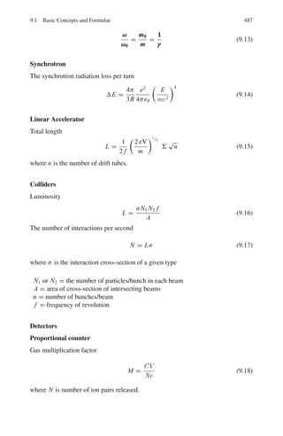 7.3 Solutions 403
7.30 The fraction of particles scattered in brass at angles exceeding θ is given
by ΔN/N = (π/4)(1.442
/T 2
)

0.7Z1
2
/A1 + 0.3Z2
2
/A2

ρtN 0 cot2
θ/2 ×
10−26
where Z1 = 29 for copper and Z2 = 30 for Zinc, A1 = 63.55 and
A2 = 65.38 are the atomic masses, respectively, and N0 = 6.02 × 1023
is the
avagadro’s number, T = 1.5 MeV, ρt = 2 × 10−3
g cm−2
and θ = 450
. The
factor 10−26
is introduced to convert fm2
into cm2
. Using these values in the
above equation ΔN/N = 6.78 × 10−4
7.31 (a) Δσ = σ(90◦
, 180◦
) = (π/4)(1.44zZ/T )2
Using Δσ = 0.6 kb = 60 fm2
, z = 2, Z = 79 and solving for T , we get
T = 3.36 MeV
(b) σ(θ) = (1/16)(1.44zZ/T )2
1/ sin4
(θ/2)
Put θ = 90◦
and T = 3.36 MeV to find σ(90) = 1,146 fm2
/sr =
11.46 b/sr.
7.32 First we work out in the CMS and then transform σ(θ∗
) in the CMS to σ(θ)
in the LS.
Rutherford’s formula in CMS is
σ(θ∗
) = (1/4)(zZe2
/μv2
)2
.1/ sin4
(θ/2) (1)
where the reduced mass
μ = mM/(m + M) = m/(1 + γ ) (2)
where m and M are the masses of the incident and target masses, respectively,
and γ = m/M.
Further
sin4
(θ∗
/2) = (1/4)(sin4
θ∗
)/(1 + cos θ∗
)2
(3)
and
tan θ = sin θ∗
/(γ + cos θ∗
) (4)
Squaring (4) and expressing it as a quadratic equation and solving it
cos θ = γ sin2
θ ± cos θ(1 − γ 2
sin2
θ)1/2
(5)
Now σ(θ) = (1 + γ 2
+ 2 γ cos θ∗
)3/2
/|1 + γ cos θ∗
| (6)
Combining (1), (2), (3), (5) and (6) and after some algebraic manipulations
we get
σ(θ) =

zZe2
2T
2
1
sin4
θ
[cos θ ± (1 − γ 2
sin2
θ)1/2
]2
(1 − γ 2 sin2
θ)1/2
If γ  1, the positive sign only should be used before the square root. If
γ  1, the expression should be calculated for positive and negative signs and
the results added to obtain σ(θ). For γ = 1, σ(θ) =

zZe2
T
2
cos θ
sin4
θ
 