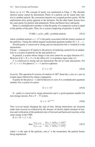 8.3 Solutions 455
8.20 Three types of decays are possible
64
29Cu →64
30 Zn + β−
+ ν̄e (1)
64
29Cu → 64
28Ni + β+
+ νe (2)
64
29Cu + e−
→ 64
28Ni + νe (3)
The energy released for the three processes are as follows:
Q1 = mcu − mzn = (63.929759 − 63.929145) × 931.5 = 0.572 MeV
Q2 = mcu − mNi − 2me = (63.929759 − 63.927959) × 931.5 − 2 × 0.511
= 0.655 MeV
Q3 = mcu − mNi = (63.929759 − 63.927959) × 931.5 = 1.677 MeV
We calculate the recoil energy in the process (3) and show that it is
negligible.
TNi + Tν = Q = 1.677 (energy conservation) (4)
PNi = Pν
or P2
Ni = 2M NiTNi = P2
ν = T 2
ν (5)
Solve (4) and (5) to obtain TNi = 6 eV
8.21 Q = (MAl − MSi) × 931.5
= Emax + Eγ
= (27.981908 − 27.976929) × 931.5
= 4.638 MeV
= Emax + Eγ
Therefore, Eγ = Q − Emax = 4.638 − 2.865
= 1.773 MeV
Fig. 8.10 β−
decay of 28
13Al
followed by γ decay
 