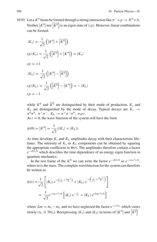 9.2 Problems 499
9.78 In a betatron of diameter 72 in operating at 50 c/s the maximum magnetic field
is 1.2 Wb/m2
. Calculate
(a) the number of revolutions made each quarter cycle
(b) the maximum energy of the electrons
(c) the average energy gained per revolution
[University of New Castle 1965]
9.2.12 Cyclotron
9.79 A cyclotron is designed to accelerate protons to an energy of 6 MeV. Deduce
the expression for the kinetic energy in terms of radius, magnetic field etc and
calculate the maximum radius attained.
[University of Bristol 1967]
9.80 If the acceleration potential (peak voltage, 50,000) has a frequency of 1.2 ×
107
c/s, find the field strength for cyclotron resonance when deuterons and
alpha particles, respectively are accelerated. For how long are the parti-
cles accelerated if the radius of orbit at ejection is 30.0 cm? Deuteron rest
mass = 2.01 amu. α-particle rest mass = 4.00 amu
[University of New Castle 1965]
9.81 The original (uniform magnetic field) type of fixed frequency cyclotron was
limited in energy because of the relativistic increase of mass of the accelerated
particle with energy. What percentage increment to the magnetic flux density
at extreme radius would be necessary to preserve the resonance condition for
protons of energy 20 MeV?
[University of Durham 1972]
9.82 A cyclotron is powered by a 50,000 V, 5 Mc/s radio frequency source. If its
diameter is 1.524 m. what magnetic field satisfies the resonance conditions for
(a) protons (b) deuterons (c) alpha-particles? Also what energies will these
particles attain?
[University of Durham 1961]
9.83 In a synchrocyclotron, the magnetic flux density decreases from 15,000 G at
the centre of the magnet to 14,300 G at the limiting radius of 206 cm. Calculate
the range of frequency modulation required for deuteron acceleration and the
maximum kinetic energy of the deuteron. (The rest mass of the deuteron is
3.34 × 10−24
g)
[University of London 1959]
9.84 Calculate the magnetic field, B and the Dee radius of a cyclotron which will
accelerate protons to a maximum energy of 5 MeV if a radio frequency of
8 MHz is available.
9.85 When a cyclotron shifts from deuterons to alpha particles it is necessary to
drop the magnetic field slightly. If the atomic masses of 2
H and 4
He are
2.014102 amu and 4.002603 amu, what is the percentage decrease in field
strength that is required?
[Osmania University]
 