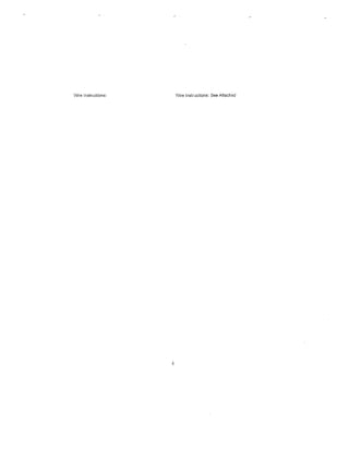 Wire Instructions:       Wire Instructions: See Attached




                     4
 