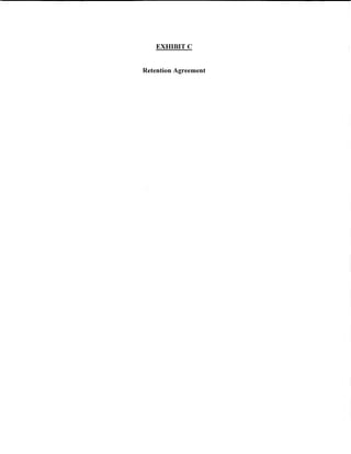 EXHIBITC


Retention Agreement
 