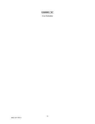 EXHIBIT "D"

                   Cost Schedule




                        31
4852-1241-7551.5
 