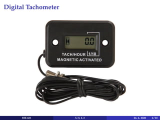 Digital Tachometer
BIE-601 U-5, L-3 24. 4. 2020 6 / 10
 
