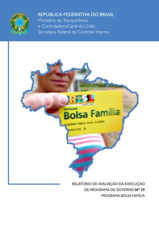 REPÚBLICA FEDERATIVA DO BRASIL
Ministério da Transparência
e ControladoriaGeral da União
Secretaria Federal de Controle In...