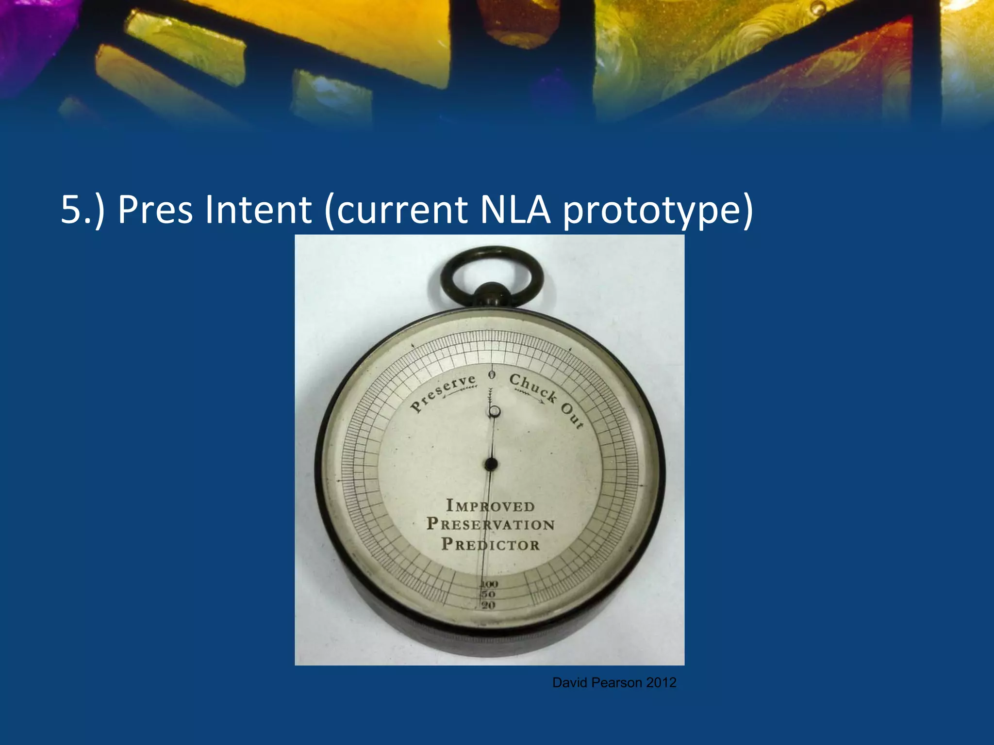 5.) Pres Intent (current NLA prototype)




                           David Pearson 2012
 