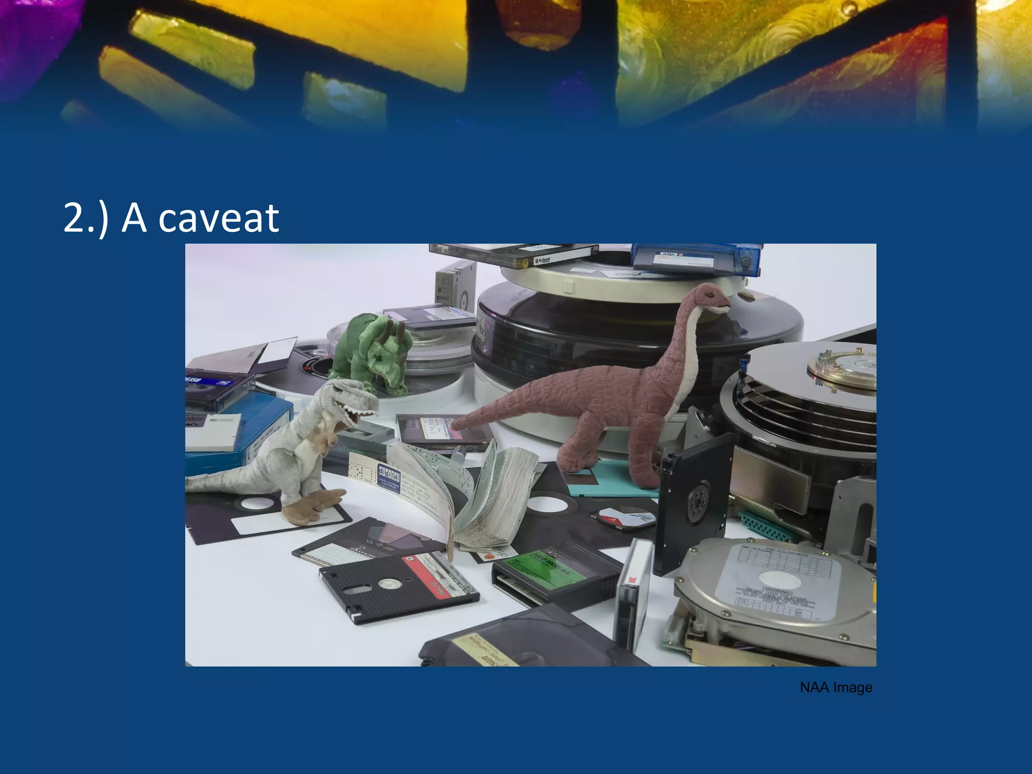 2.) A caveat




               NAA Image
 