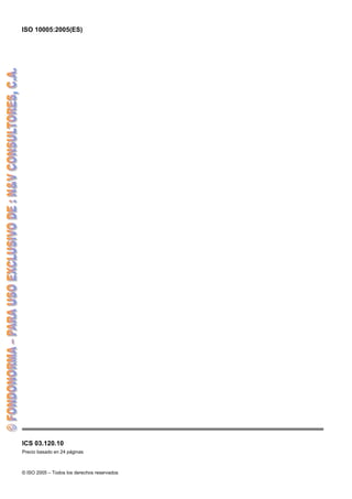 ISO 10005:2005(ES)
ICS 03.120.10
Precio basado en 24 páginas
© ISO 2005 – Todos los derechos reservados
 