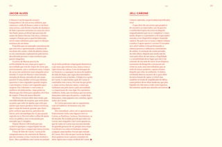 1000 255254 casas
A Sharon é um brinquedo sexual e
“companheira” de um artista solitário, que
conversa e cuida da boneca como se ela fosse
uma artista, com direito a banho de shampoo
de luxo e passeios noturnos na coroa da curva
São Paulo (praia artiﬁcial tipo piscinão de
ramos do bairro Dirceu). Em troca, a boneca
cumpre a função para a qual foi fabricada:
servir como substituta para suprir os desejos
artísticos de seu dono.
À medida que vai tomando consciência de
que está viva, e aproveitando a ausência do
seu dono até a noite, a bela de plástico lança-
se em caminhadas exploratórias pelo bairro
descobrindo pessoas e uma existência que
jamais imaginou.
O artista de Sharon precisa da
artiﬁcialidade do seu corpo para suprir a
necessidade que tem de corpos de carne que,
artisticamente, não o satisfazem mais. Corpos
de carne não satisfazem mais ninguém nesse
mundo. O corpo de Sharon é uma morada,
moradia de desejo, moradia de um corpo
possível. É uma mulher artista que demora
quarenta e cinco segundos quando inspira
e um minuto e trinta e sete segundos para
suspirar. Ela é eﬁciente e cruel como as
mulheres de Jodorowsky. « Joga pedra na
Sharon que ela é feita para apanhar, ela é boa
de cuspir». É hora de matar Sharon!
Ela deita e esvazia sobre meu corpo, que
tem diﬁculdades de respirar, que sente dores
no peito, que sofre de apnéia, que sofre por
amores que nunca perdeu e nunca existiram,
que é corpo de homem, grande, que chora
pelo cachorro que morreu, pela hora da
morte, pela antropofagia do cú, que guarda
segredo em si. Ela está sobre o olhar de quem
tenta ser público, mas se incomoda por
entender que é cúmplice.
Depois Sharon é devorada por um
cachorro qualquer e esquartejada em um
chuveiro que lava o sangue que nunca existiu.
É hora de falar de Carem. Carem já foi
comprada morta. Ao contrário de Sharon,
que me ensinou a criar, Carem me ensinou a
fazer. Mas o problema com Carem era porque
Câmera sujeitada, corporizada(corporiﬁcada),
viva!
O que dizer de um artista que propõe ir
de encontro ao espectador, sair da passiva
e confortável espera da coxia ou daquele
enquadramento que vai se 'completar' e mais
ainda, dispor-se a promover a ele (espectador)
entrada a esse dispositivo mágico chamado
câmera. Na ação esse se torna o objeto comum
a ambos. E agora quem é o artista? O atirador
ou o alvo? ambos estão performando, a
câmera provoca e inﬂuencia o movimento
de ambos. A revelação do cosmo privado,
da vida alheia, daquilo que ainda não foi
visto pelo olhar de um outro, a fragilidade
e a instabilidade desse lugar que não é tão
somente de um nem de outro. Esses disparos
insistentes da fotográﬁca instauram um
ritmo na ação, uma metralhadora que ao
invés de lançar projeteis, captura frames
daquilo que reluz no ambiente. A câmera
revelando diversas nuances de si, para além
da mera função de captar o visível, mas
também servindo de ampliﬁcador de idéias,
como prótese desse olhar moderno, que pela
liquidez da vida tenta a todo custo registrar,
documentar aquilo que amanha será ontem.
JACOB ALVES JELL CARONE
ela já tinha proﬁssão (empregada doméstica)
e por mais que estivesse nua, nunca tirava o
típico lenço da cabeça. Com ela brinquei de
ser homem e a espanquei na mesa de madeira
do lado do feijão, que rugia descontrolado e
era sensível com as batidas. O feijão era o grito
de Carem. A cada batida a pele de Carem se
confundia com a mesa. Foi com ela que gritei
e, como artista, bati por amor, o amor que
tínhamos um pelo outro e pela necessidade
e a inquietação de criar algo. Foi a primeira
violência, linda, que era dança, que era nossa,
dançamos tanto que ela partiu, e ainda hoje
dançamos, como gigantes nas casinhas, agora
todas são Carem.
As Carens presentes não se espantavam
com tal violência. Os homens sim, eles
julgavam.
Elas entendiam, talvez até se apaixonavam.
Ironicamente tinha uma ligação entre as
Carens, as Paulistas, Cariocas, Teresinenses, as
do mundo. Na verdade percebi que todos são
Carem, mas ninguém e tão Carem quanto eu,
que de tanto ser Carem nao sou nem metade
do quando gostaria de ser, porque meu corpo
é artiﬁcial e eu, como ser humano, sempre
o julguei como melhor. Foi isso que entendi
de Carem. Até o dia em que Carem me beijou,
disse palavras secas e passou a mandar em
mim. Agora sou o corpo artiﬁcial de Carem.
 