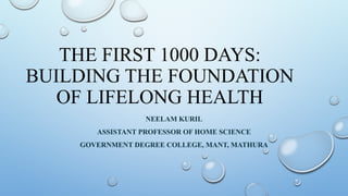 The First 1000 Days: Foundations of Lifelong Health and Nutrition | PPTX