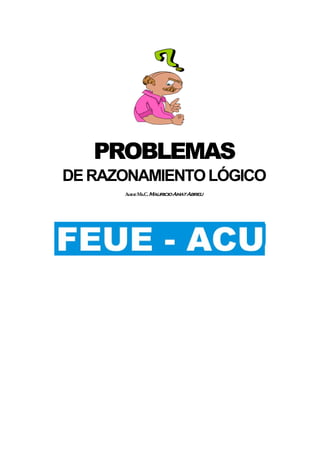 PROBLEMAS
DERAZONAMIENTOLÓGICO
Autor:Ms.C.MauricioAmatAbreu
LAS TUNAS
2004
 