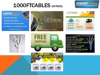 1000FTCABLES (OFFERS)
 
