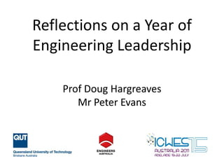 Reflections on a Year of
Engineering Leadership

    Prof Doug Hargreaves
       Mr Peter Evans
 