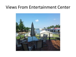 Views From Entertainment Center 