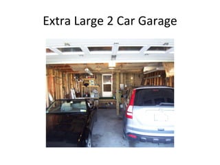 Extra Large 2 Car Garage 