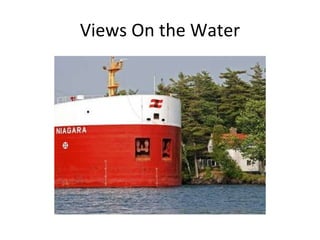 Views On the Water 