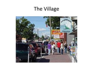 The Village 