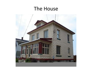 The House 