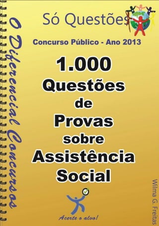1.000
Questões De Provas Sobre
Assistência Social
1
 