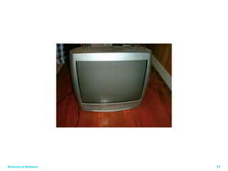 Business of Software 27 
 