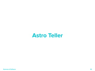 55 
Astro Teller 
Business of Software 
 