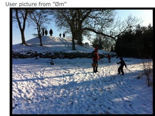 User picture from ”Øm”




                         8
 