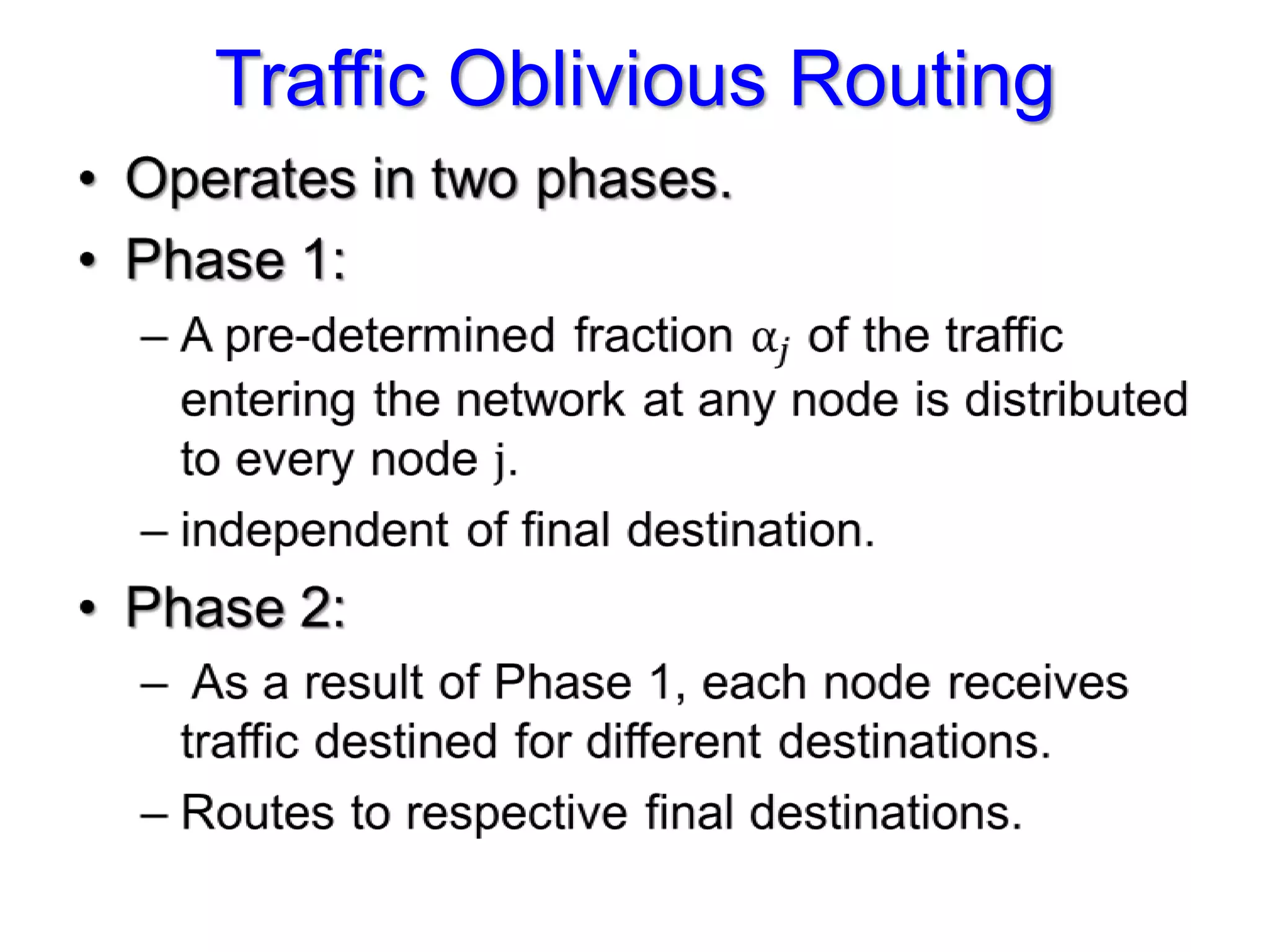 Traffic Oblivious Routing
 