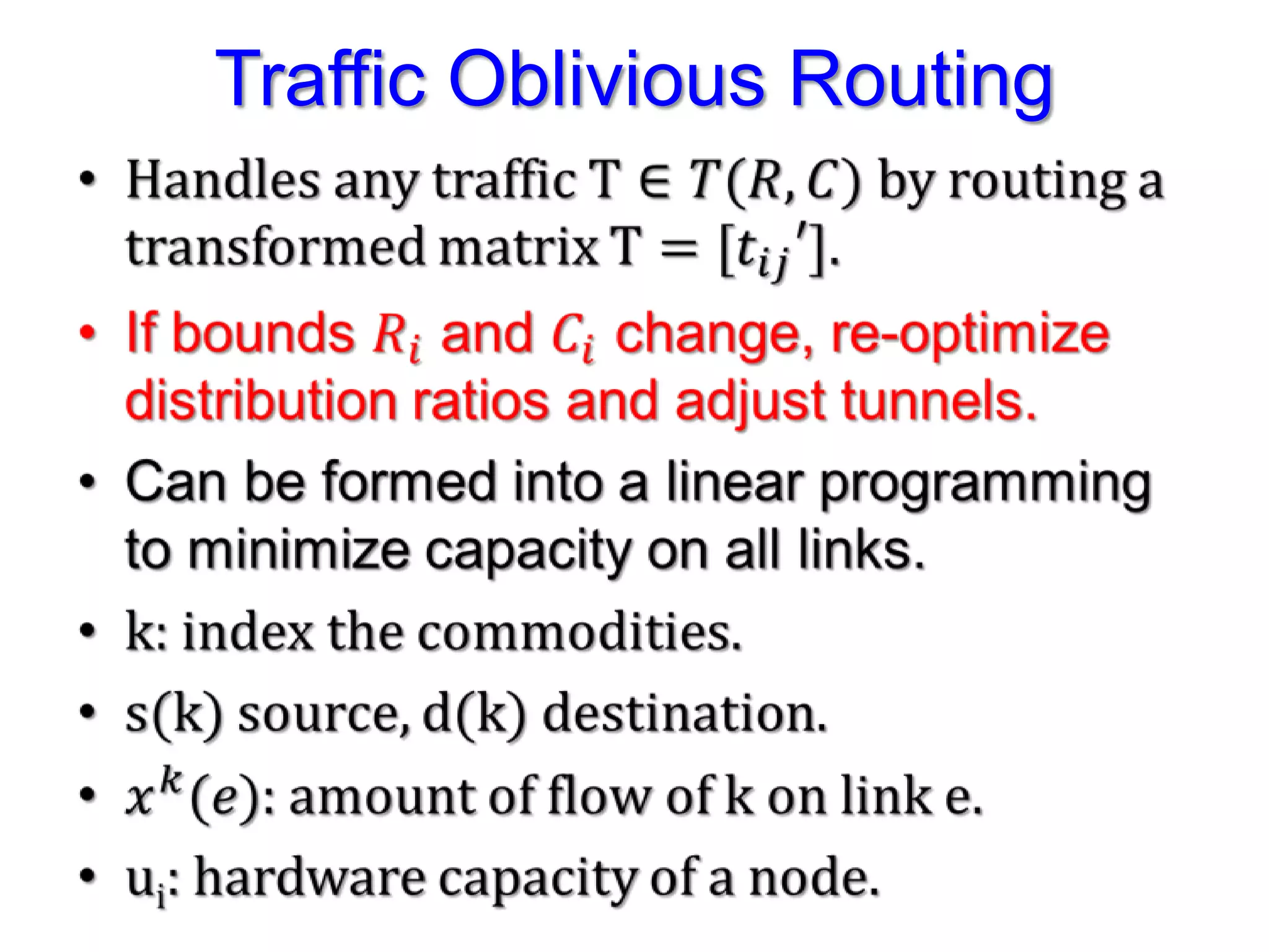 Traffic Oblivious Routing
 