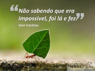 Estabelecendo conceitos
Criatividade:

Arte

A criatividade é o complemento da
lógica, a chave para um problema
aparentemente insolúvel.
Graziela Mota

Inovação e Criatividade

 