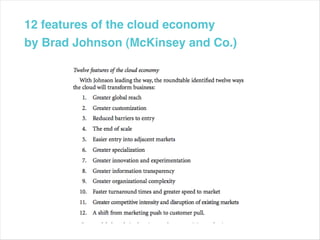 12 features of the cloud economy
by Brad Johnson (McKinsey and Co.)
 