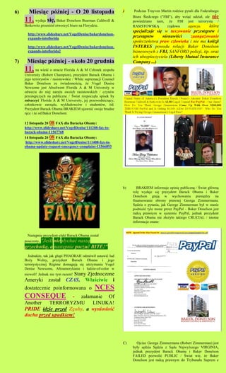 6)    Miesi?c p?niej - O 20 listopada                            )    Podczas Trayvon Martin rodzice pytali dla Federalnego
                                                                       Biura ?ledczego ("FBI"), aby wzi?? udzia?, ale nie
     11, wydaje si?, Baker Donelson Bearman Caldwell &                 powiedziano nam, ?e FBI jest terroryst? /
     Berkowitz przenis? otworzy? biuro na Florydzie.                  RASISTOWSK?         rz?dowa     agencja,      ktra
                                                                       specjalizuje si? w tuszowanie przest?pstw i
       http://www.slideshare.net/VogelDenise/bakerdonelson-
       expands-intoflorida
                                                                       przest?pstw     nienawi?ci     zaanga?owanie
                                                                       spo?eczestwa praw cz?owieka i nie ma kolizji
       http://www.slideshare.net/VogelDenise/bakerdonelson-            INTERES powodu relacji Baker Donelson
       expands-intoflorida2                                            biznesowych z FBI, SANFORD policji, itp. oraz
                                                                       ich ubezpieczyciela (Liberty Mutual Insurance
7)    Miesi?c p?niej - oko?o 20 grudnia                               Company ...)
     11, na wie?? o stracie Florida A & M Cz?onek zespo?u
     University (Robert Champion), prezydent Barack Obama i
     jego terrorystw / rasistowskie / White supremacji Counsel
     Baker Donelson ze ?wiadomo?ci?, ?e Vogel Denise
     Newsome jest Absolwent Florida A & M University w
     odwecie do niej nara?a swoich rasistowskich / czynw
     przest?pczych na publiczne / ?wiat rozpocz??a spisek by
     zniszczy? Florida A & M University, jej przewodnicz?cy,
     cz?onkowie zarz?du, wyk?adowcw i studentw, itd.
     Prezydent Barack Obama BRAKIEM ujawni? swoje brudne
     r?ce i ?e od Baker Donelson:

     12 listopada 20 08 FAX dla Baracka Obamy:
     http://www.slideshare.net/VogelDenise/111208-fax-to-
     barack-obama-11567768
     14 listopada 20 08 FAX dla Baracka Obamy:
      http://www.slideshare.net/VogelDenise/111408-fax-to-
     obama-update-request-emergency-complaint-11566893




                                                                  b)      BRAKIEM informuje opini? publiczn? / ?wiat g?wn?
                                                                       rol? wydaje si? prezydent Barack Obama i Baker
                                                                       Donelson graj? w wychowaniu pieni?dzy na
                                                                       finansowanie obrony prawnej Georga Zimmermana.
                                                                       S?dzia o pytania, jak George Zimmerman by? w stanie
                                                                       podnie?? tyle mone przez PayPal - Baker Donelson jest
                                                                       radc? prawnym w systemie PayPal, jednak prezydent
                                                                       Barack Obama nie z?o?y?o takiego CRUCIAL / istotne
                                                                       informacje znane:


      Nast?pnie prezydent-elekt Barack Obama zosta?
            "Je?li nie s?ycha? nasz?
     pouczony,
     grzechotk?, a nast?pnie poczu? BITE!"
       Jednak?e, tak jak g?upi PHAORAH odmwi? ustawi? lud
     Bo?y Wolny, prezydent Barack Obama i jego
     terrorystycznej Regime domagaj? si? utrzymania Vogel
     Denise Newsome, Afroamerykanie i ludzie-of-color w
                                  Stany Zjednoczone
     niewoli! Jednak nie tym razem!
     Ameryki        zosta?     CZAS, W?a?ciwie i
     dostatecznie poinformowana o                 NCES
     CONSEQUE            - za?amanie Of
     Another    TERRORYZMU LINIJKA!
     PRIDE idzie przed Zguby, a wynios?o??
     ducha przed upadkiem!




                                                                  C)      Ojciec Georga Zimmermana (Robert Zimmerman) jest
                                                                       by?y s?dzia S?dzia z S?du Najwy?szego VIRGINIA,
                                                                       jednak prezydent Barack Obama i Baker Donelson
                                                                       FAILED pozwoli? PUBLIC / ?wiat wie, ?e Baker
                                                                       Donelson jest radc? prawnym do Trybuna?u Suprem e
 