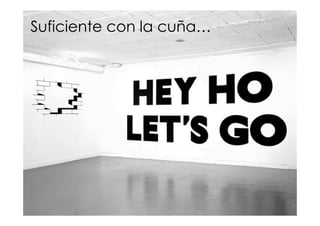 Suficiente con la cuña…




                   © 2009 Proyectalis Gestión de Proyectos S.L.
 