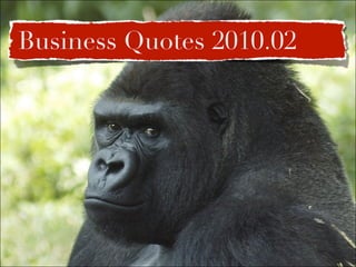 Business Quotes 2010.02
 