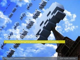 SpaceInvaders Thedaywheneverythingchangedwhatweknewaboutmarketing 1 Powerpoint Vorlage 2010 18.02.2010 